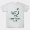 Silly Goose Club T-Shirt