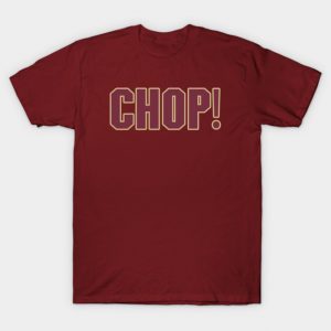 Tallahassee Chop!!! T-Shirt