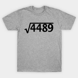 Funny Memes Square Root 4489 Six Seven 67 6 7 T-Shirt