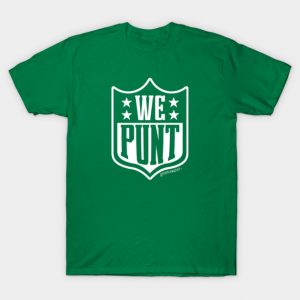 We Punt T-Shirt
