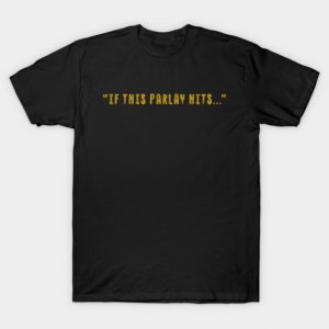 Sports-Gambling-Parlay T-Shirt