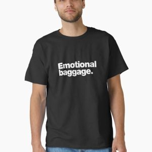 Emotional baggage. Classic T-Shirt