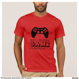Eat sleep game repeat funny t shirt for gamer
