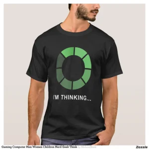 Gaming Computer Men Women Children Nerd Geek Think T-Shirt