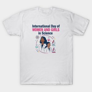 International-Day-of-Women-and-Girls-in-Science T-Shirt