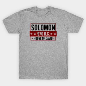Solomon; House of David - 970 BC T-Shirt
