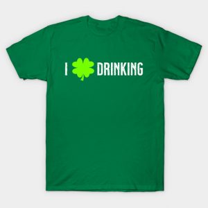 I Love Drinking T-Shirt
