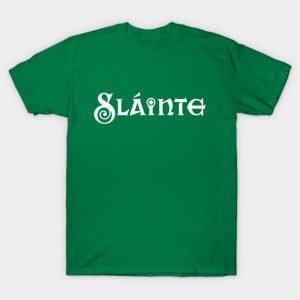 Slainte St Patricks Day T-Shirt