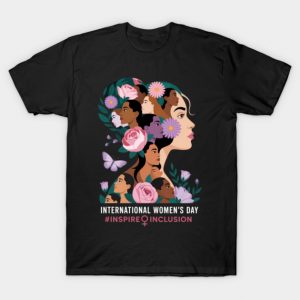 International Women's Day , Strong Women T-Shirt