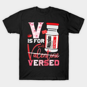 Cute V Is For Versed ER ICU Nurse Valentines Day Women Girls T-Shirt