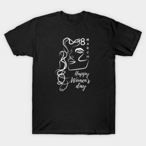 Happy Women's Day - March 8th Celebration Feminist Empowerment Gift T-Shirt