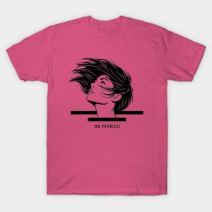 International Women’s Day — 08 March T-Shirt