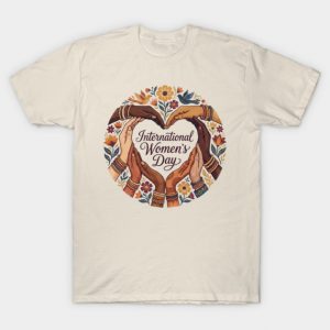 International-womens-day T-Shirt