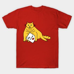 Cute Chubby Kitty Cat says Be Mine on Valentines Day T-Shirt