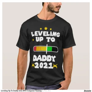 Leveling Up To Daddy 2021 RPG Computer Gaming T-Shirt