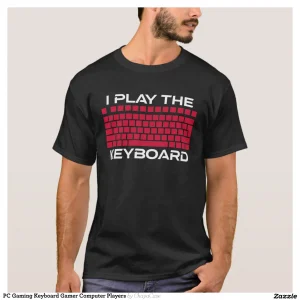 PC Gaming Keyboard Gamer Computer Players T-Shirt