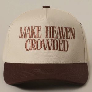 Make Heaven Crowded Baseball Embroidered Hat